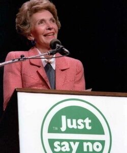 Nancy Reagan launched %2526quot;Just say no%2526quot; in 1982 (Click on photo to see her and slogan) when an Oakland schoolgirl asked her how to respond if offered drugs.